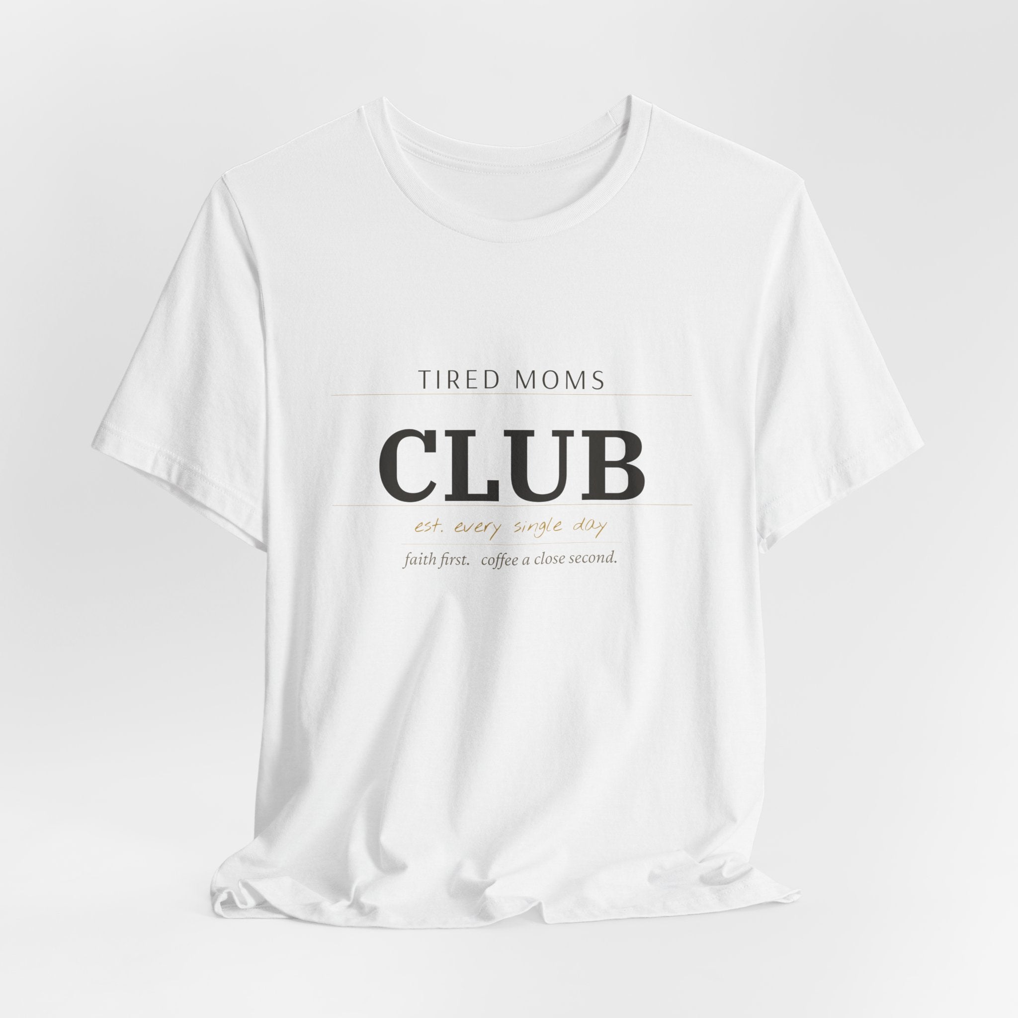 Tired Moms Club Tee — "Tired Moms Club" Casual Short Sleeve Shirt