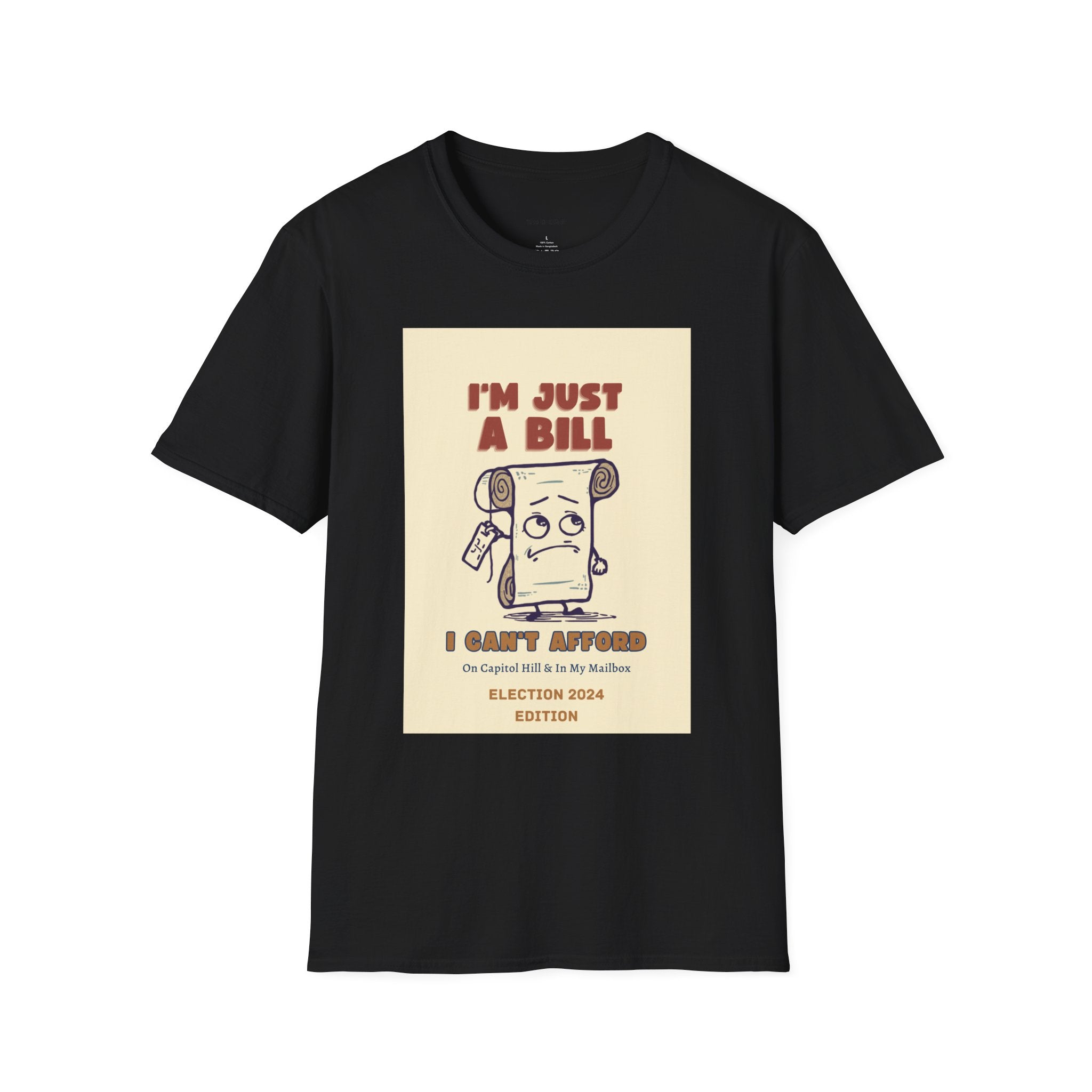 I'm Just A Bill I Can't Afford On Capitol Hill & In My Mailbox T-Shirt | Schoolhouse Rock Political Tee