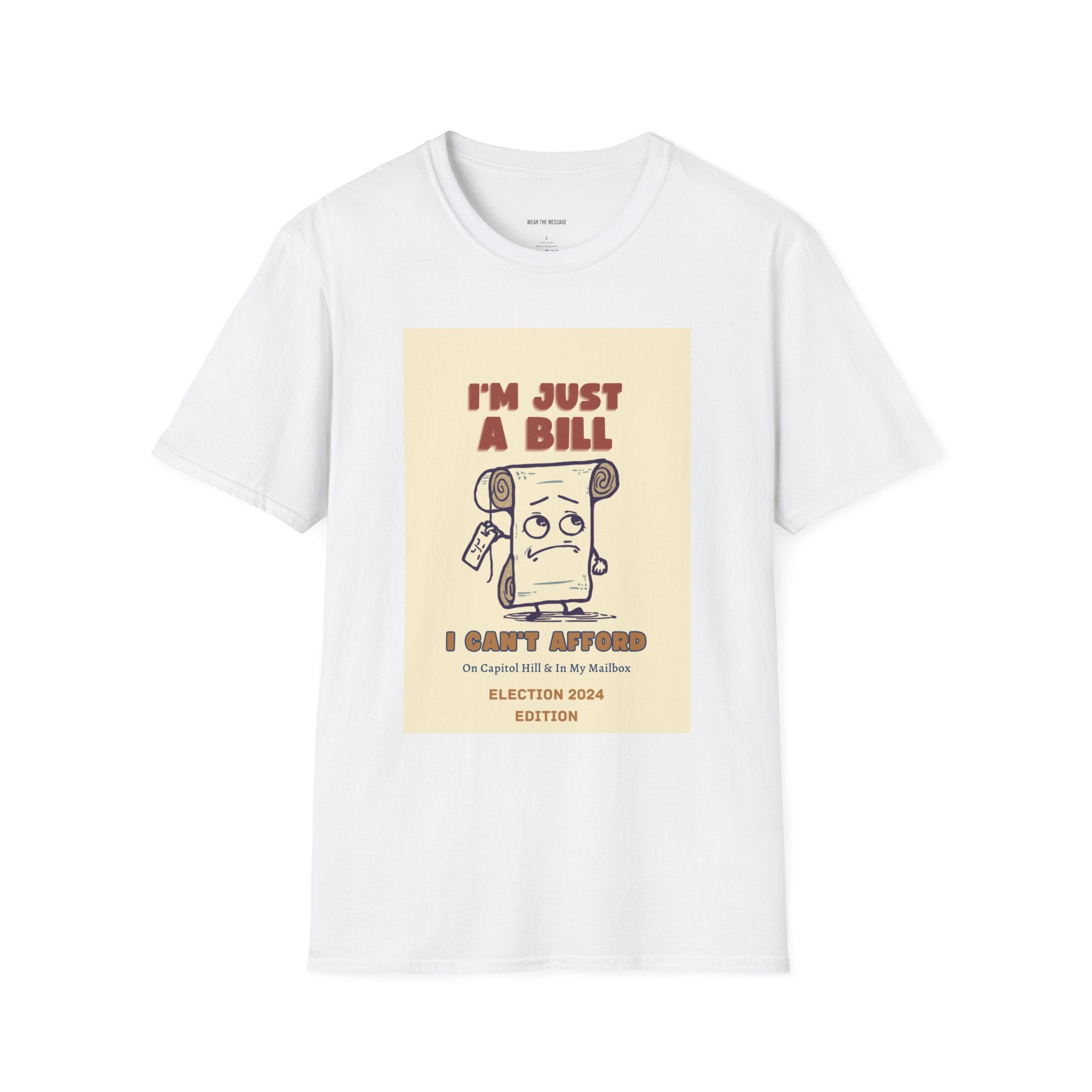 I'm Just A Bill I Can't Afford On Capitol Hill & In My Mailbox T-Shirt | Schoolhouse Rock Political Tee