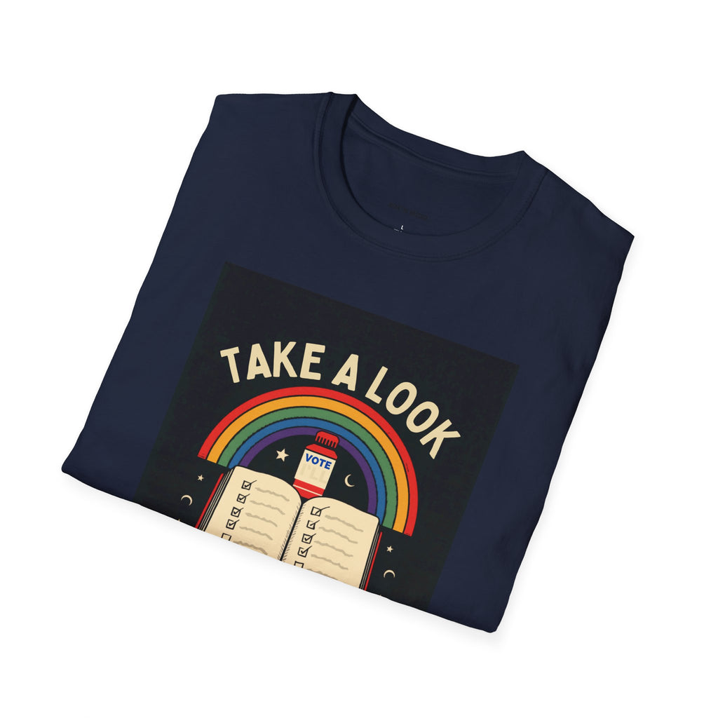 Take A Look At What You Voted For Election 2024 Edition T-Shirt | Reading Rainbow Political Tee
