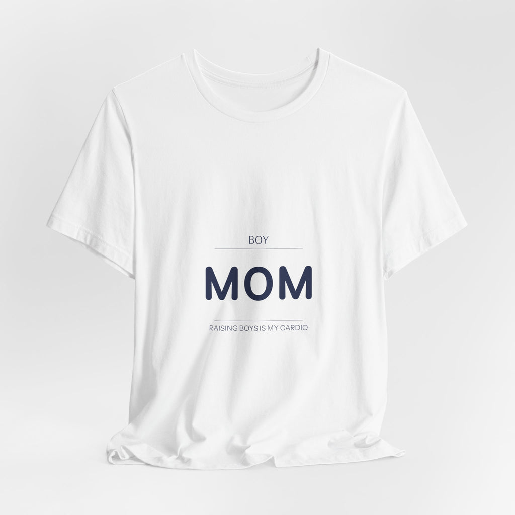 Boy Mom Shirt | Raising Boys Is My Cardio T-Shirt | Boy Mom Gift | Mother's Day Gift | Mom of Boys Tee DESCRIPTION: Because nobody warned you it would be this loud — and you wouldn't have it any other...