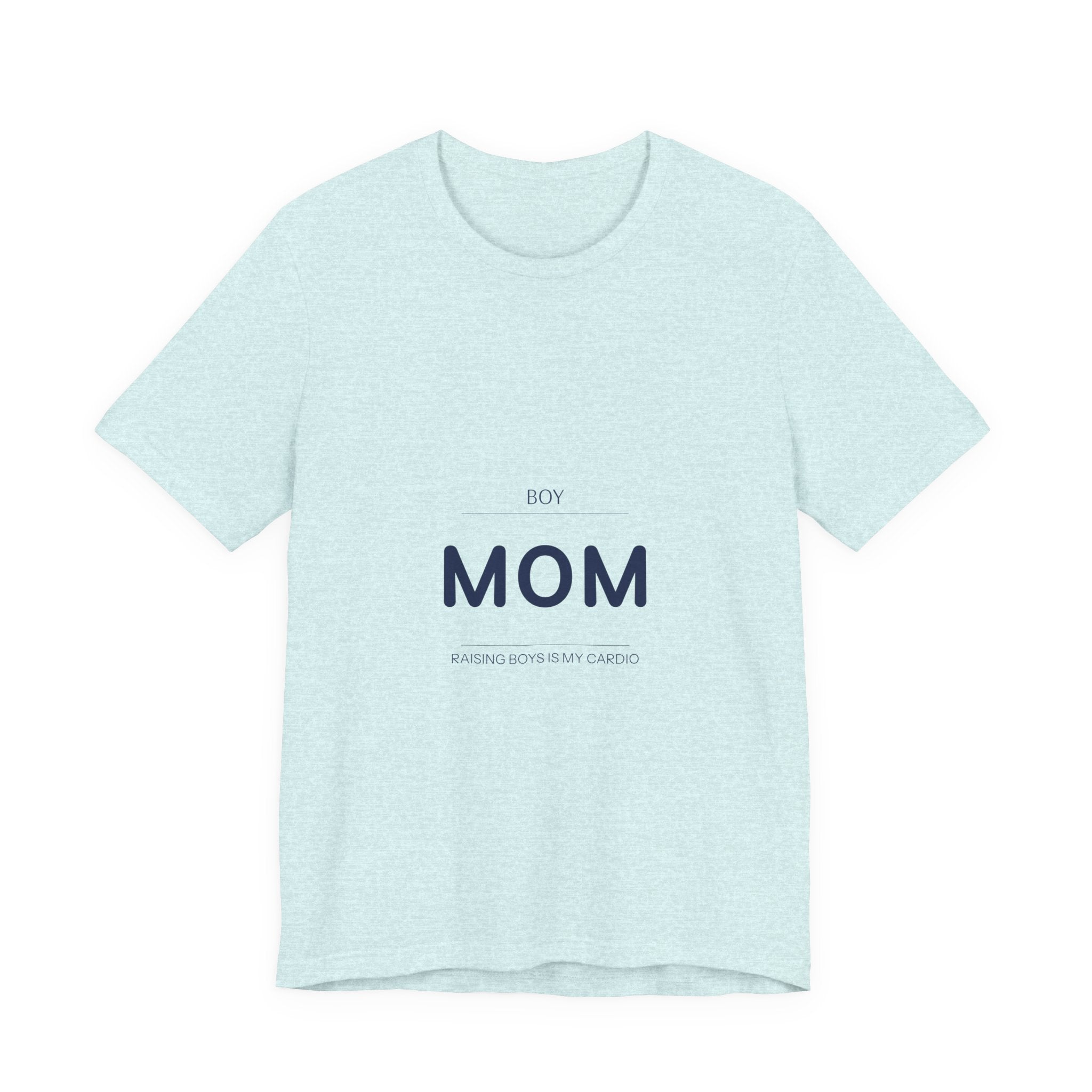 Boy Mom Shirt | Raising Boys Is My Cardio T-Shirt | Boy Mom Gift | Mother's Day Gift | Mom of Boys Tee DESCRIPTION: Because nobody warned you it would be this loud — and you wouldn't have it any other...