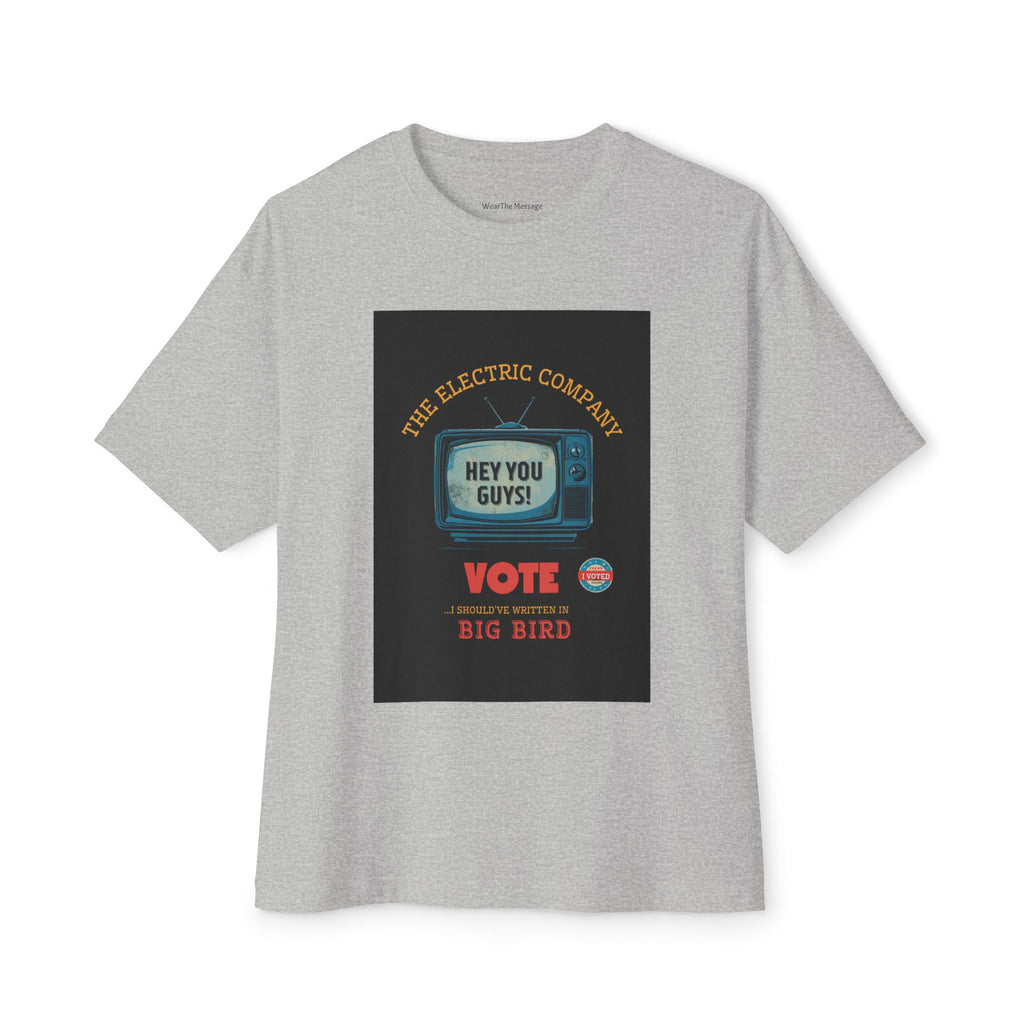 The Electric Company I Should've Written In Big Bird T-Shirt | Hey You Guys Political Nostalgia Tee