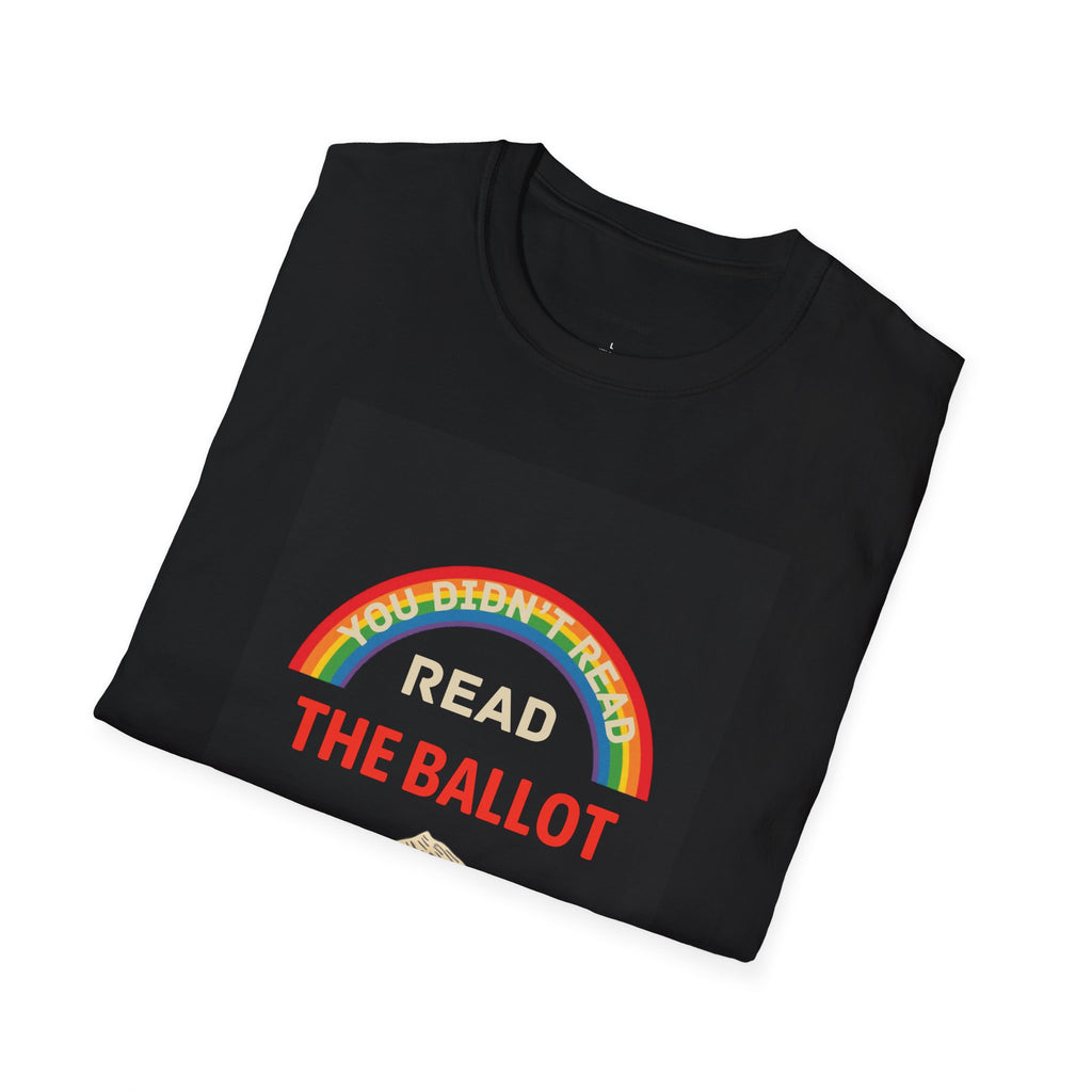 You Didn't Read The Ballot And It Shows Election 2024 T-Shirt | Reading Rainbow Political Tee