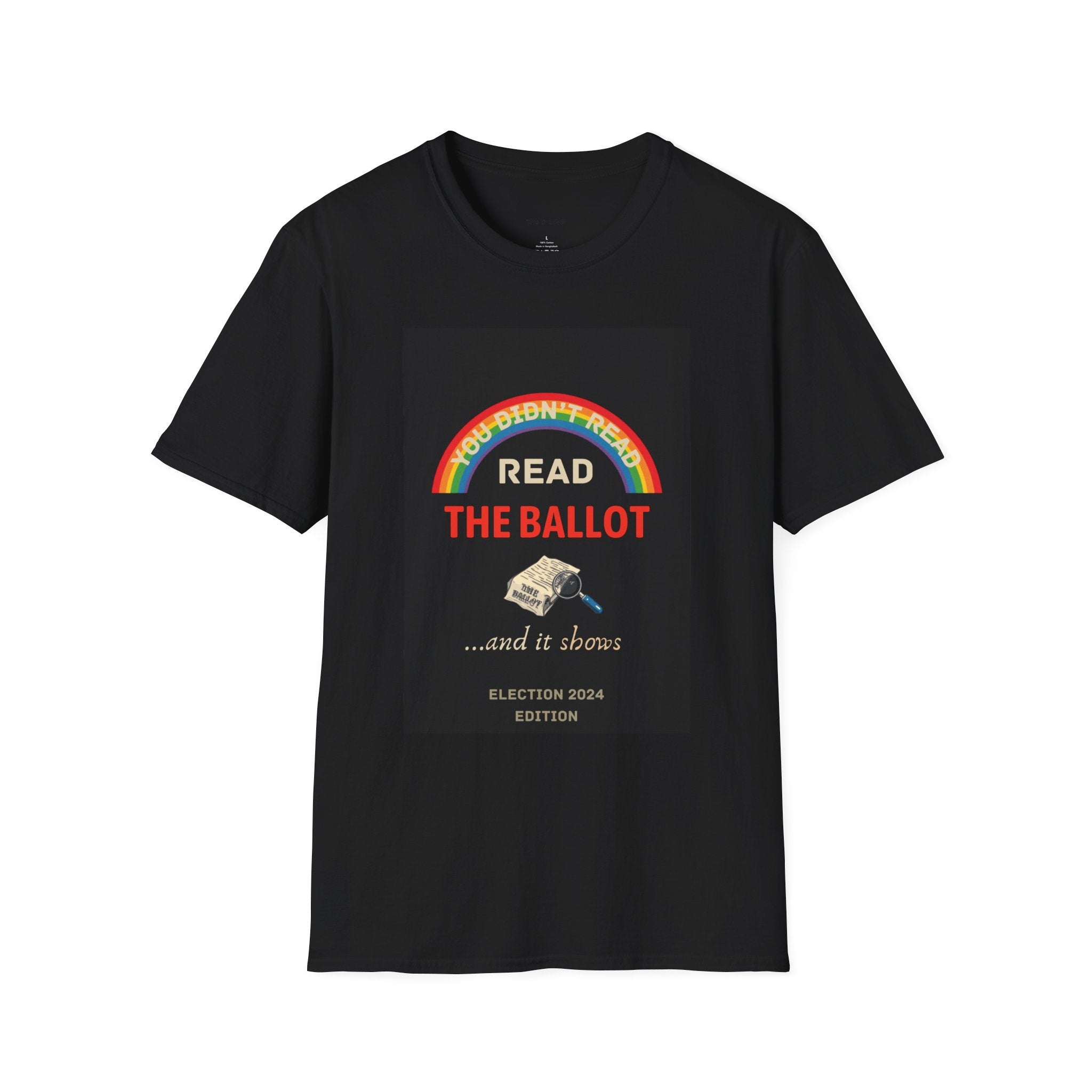 You Didn't Read The Ballot And It Shows Election 2024 T-Shirt | Reading Rainbow Political Tee