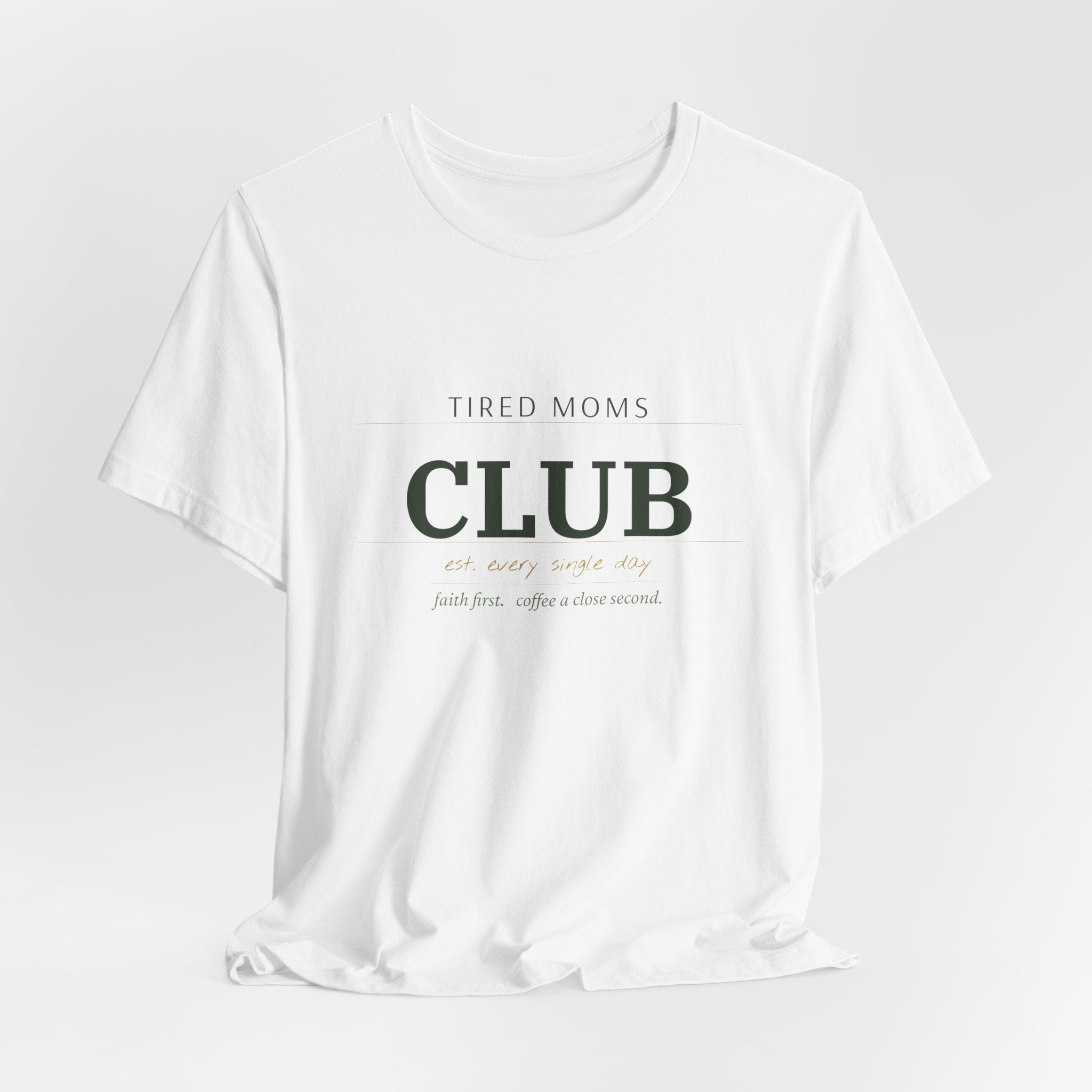 Tired Moms Club Tee – Casual Short Sleeve Shirt for New & Busy Moms