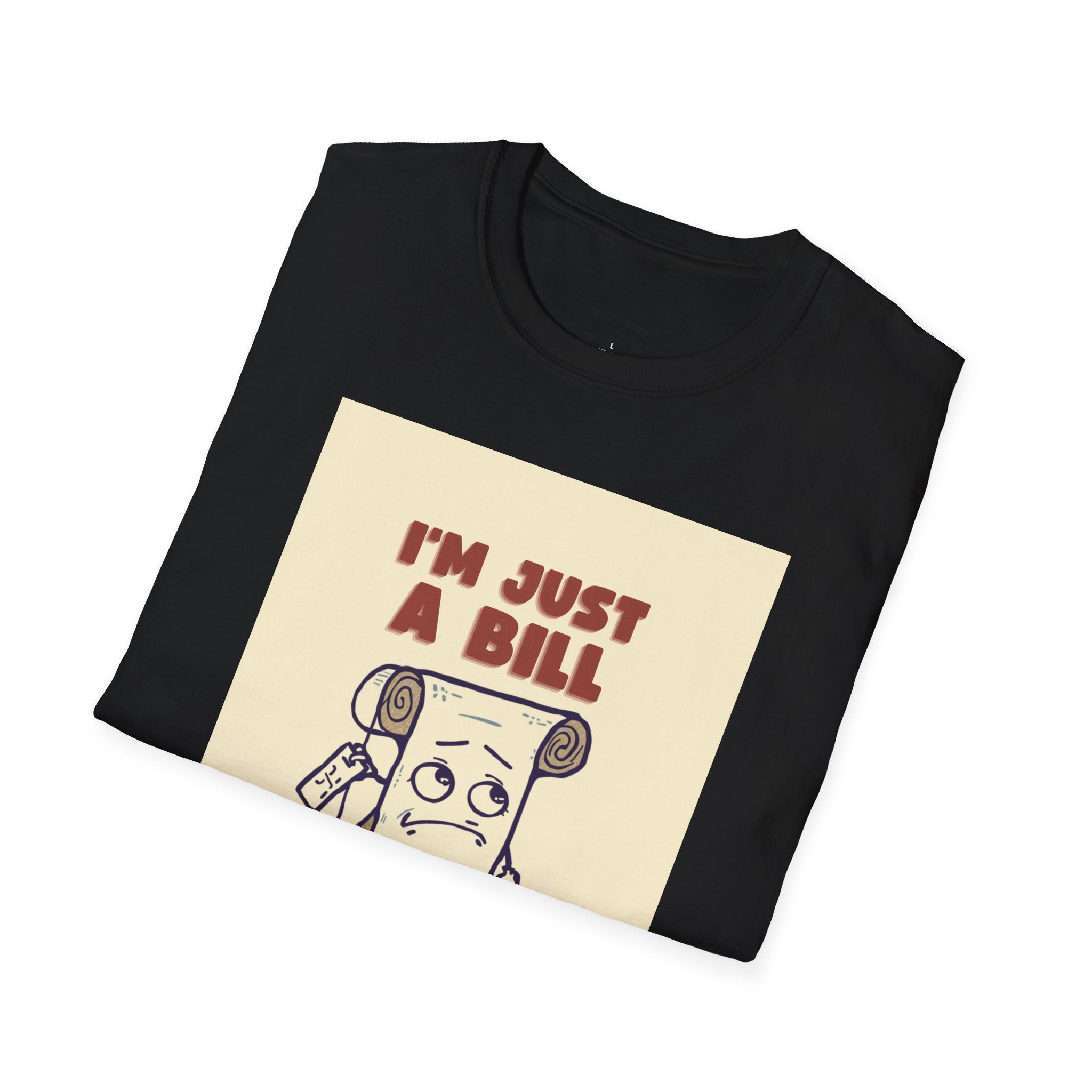 I'm Just A Bill I Can't Afford On Capitol Hill & In My Mailbox T-Shirt | Schoolhouse Rock Political Tee