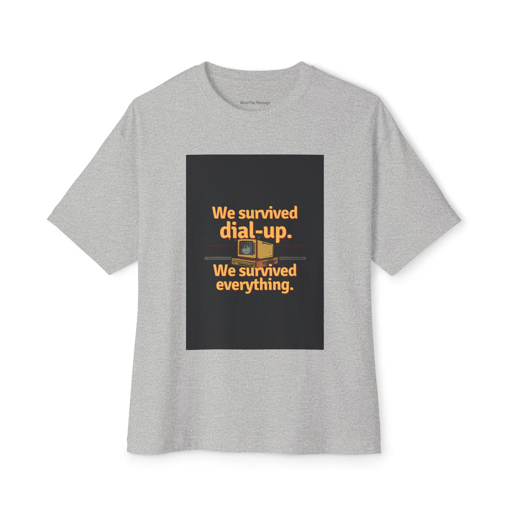 We Survived Dial-Up We Survived Everything T-Shirt | Retro Internet Nostalgia
