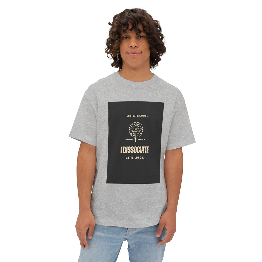I Don't Eat Breakfast I Dissociate Until Lunch T-Shirt | Funny Dark Humor Mental Health Tee