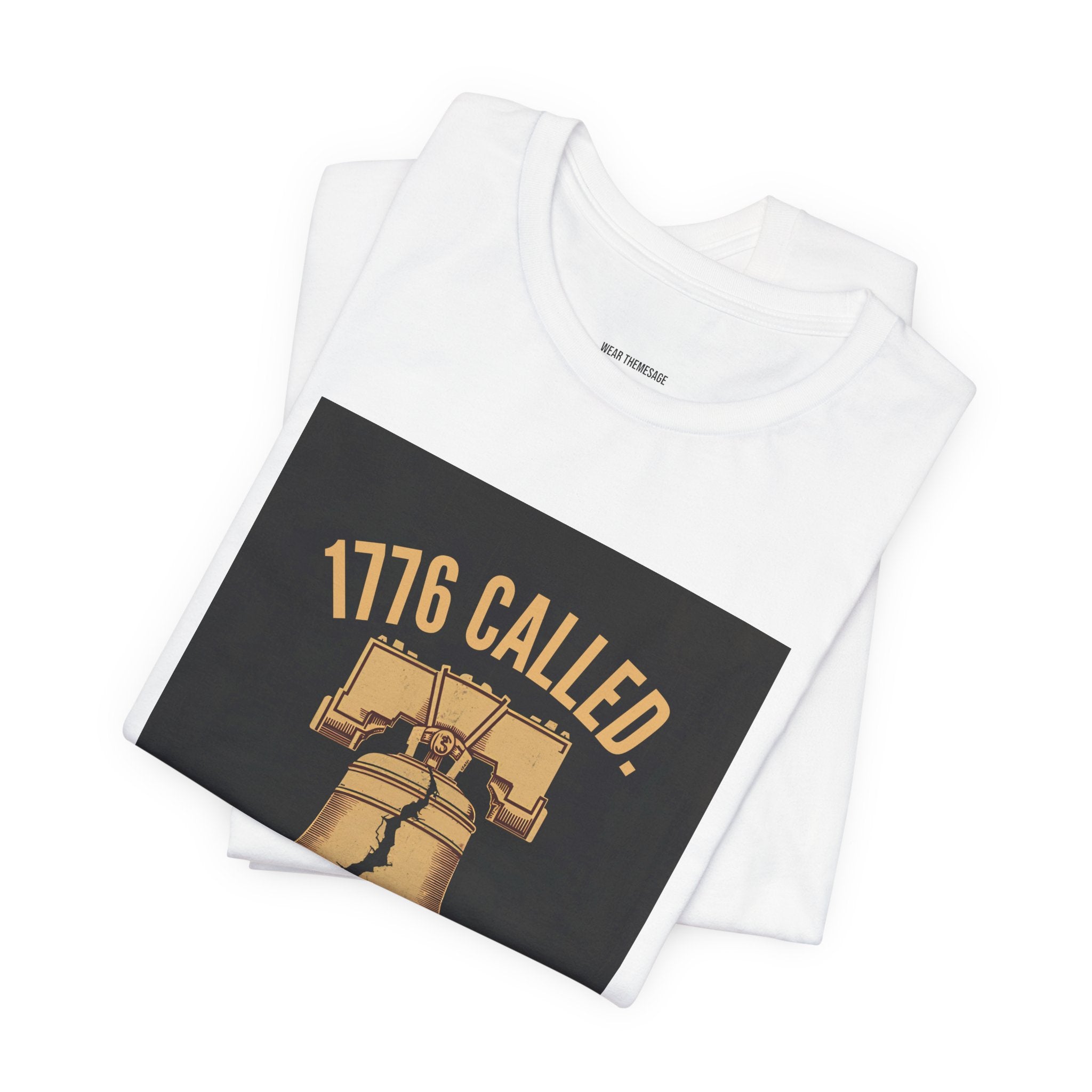 T-Shirt — "1776 Called" Liberty Bell Political Tee (They Have Questions About Last November)