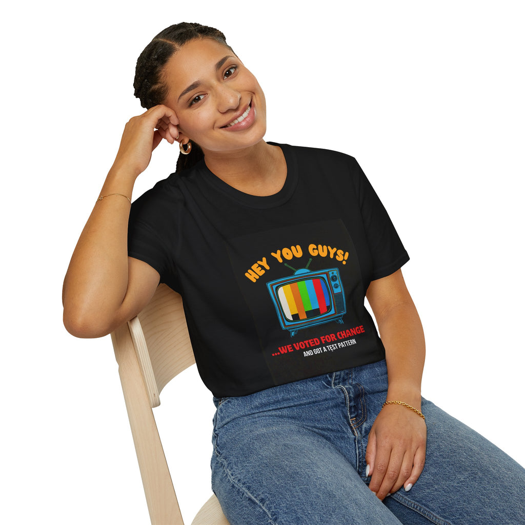 You Guys We Voted For Change And Got A Test Pattern T-Shirt | Electric Company Political Tee