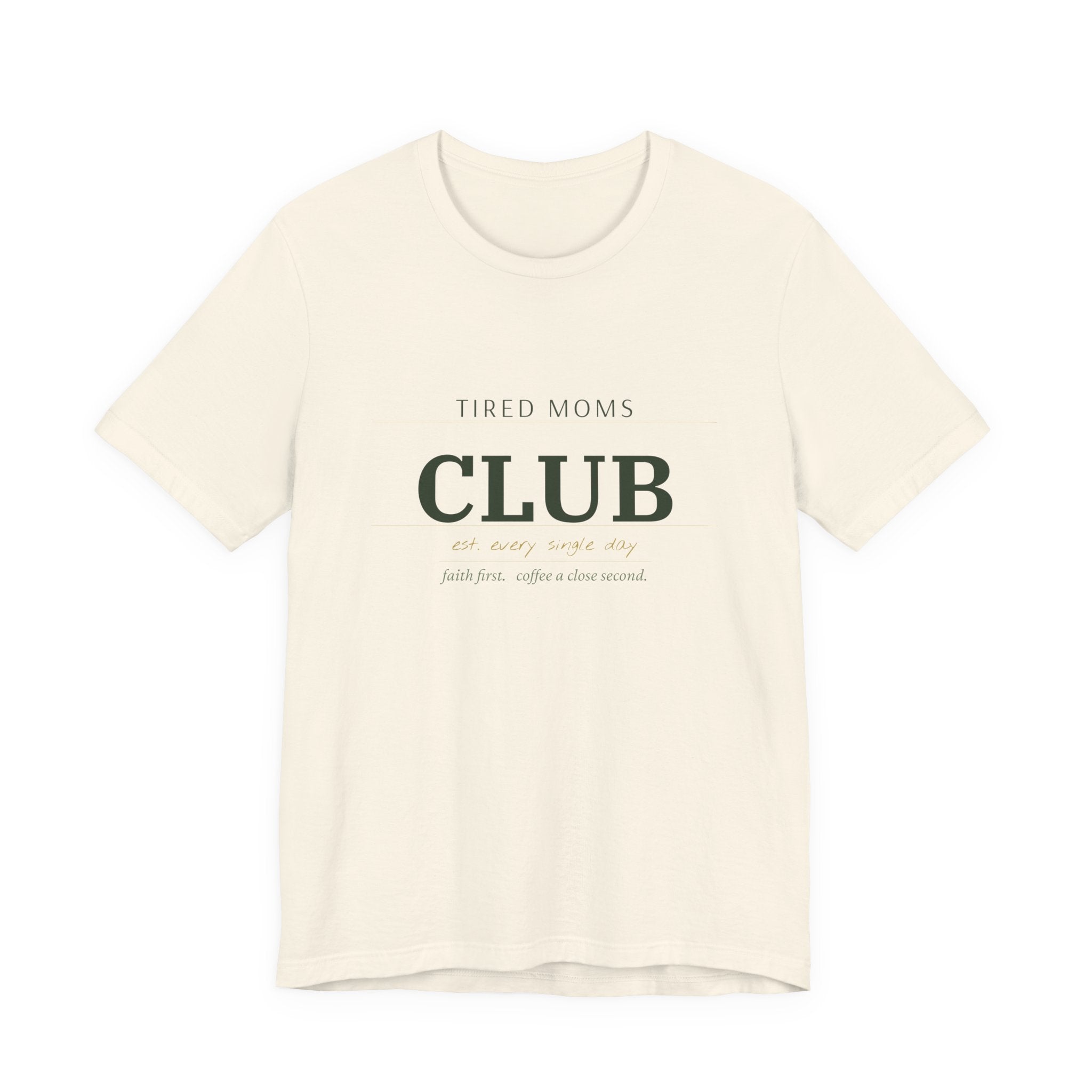Tired Moms Club Tee – Casual Short Sleeve Shirt for New & Busy Moms