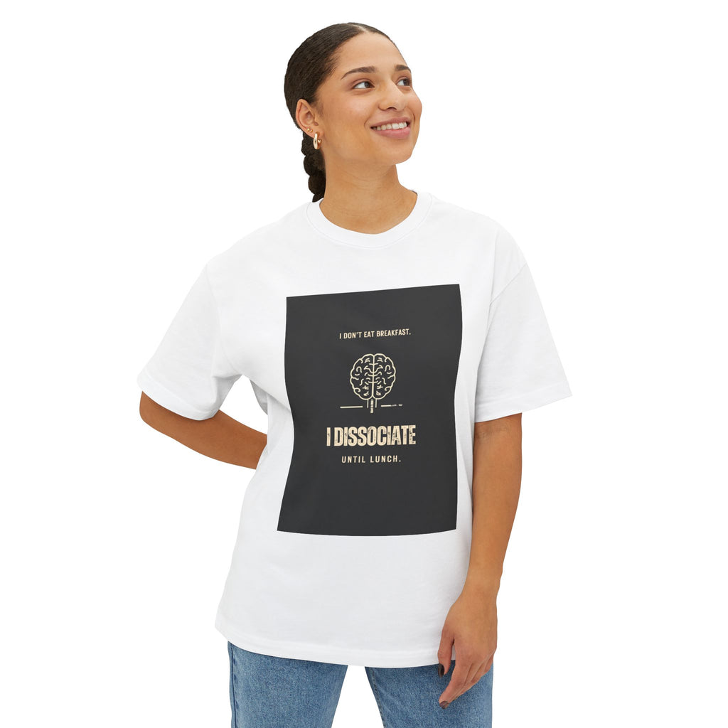 I Don't Eat Breakfast I Dissociate Until Lunch T-Shirt | Funny Dark Humor Mental Health Tee