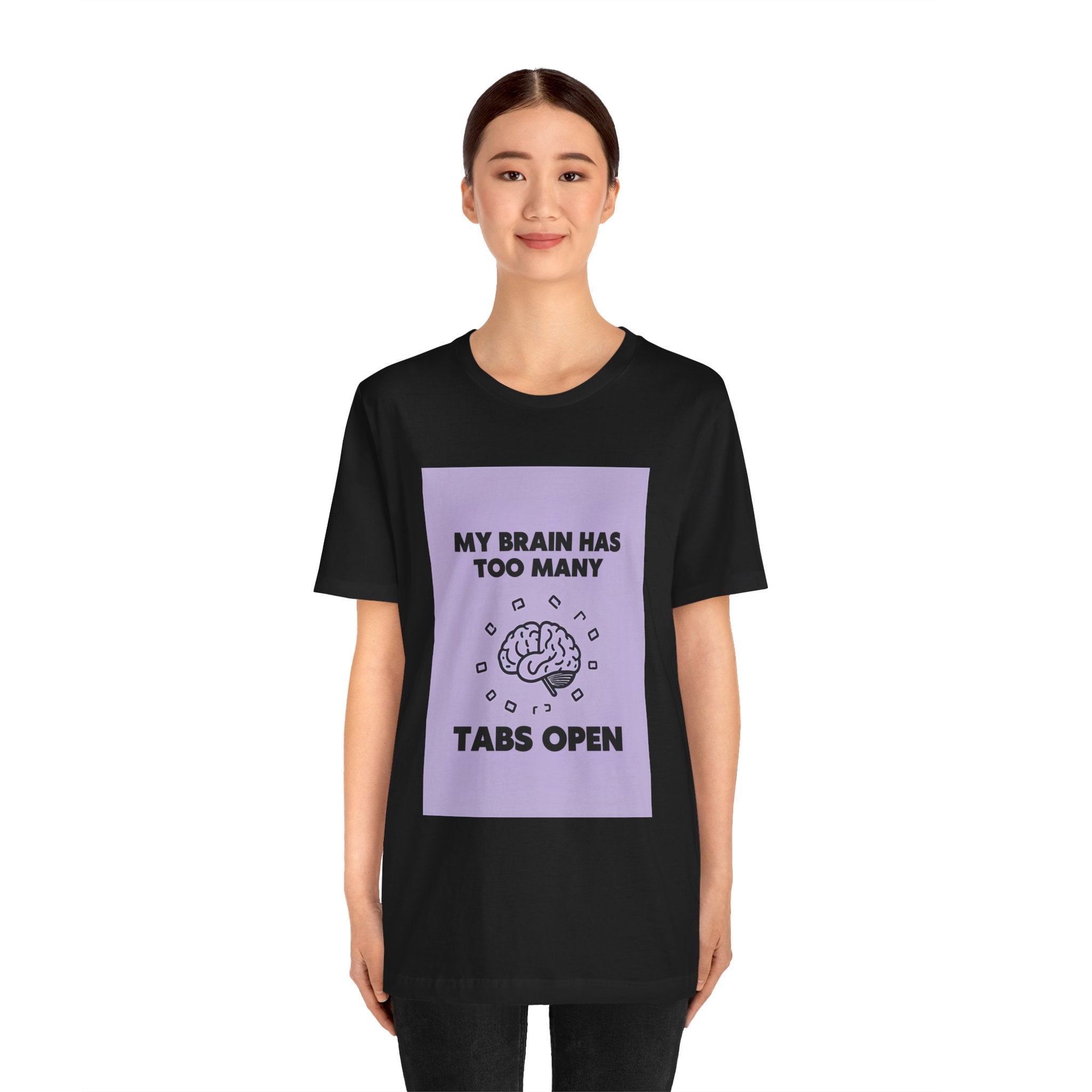My Brain Has Too Many Tabs Open T-Shirt | Funny Overthinking Mental Health Tee