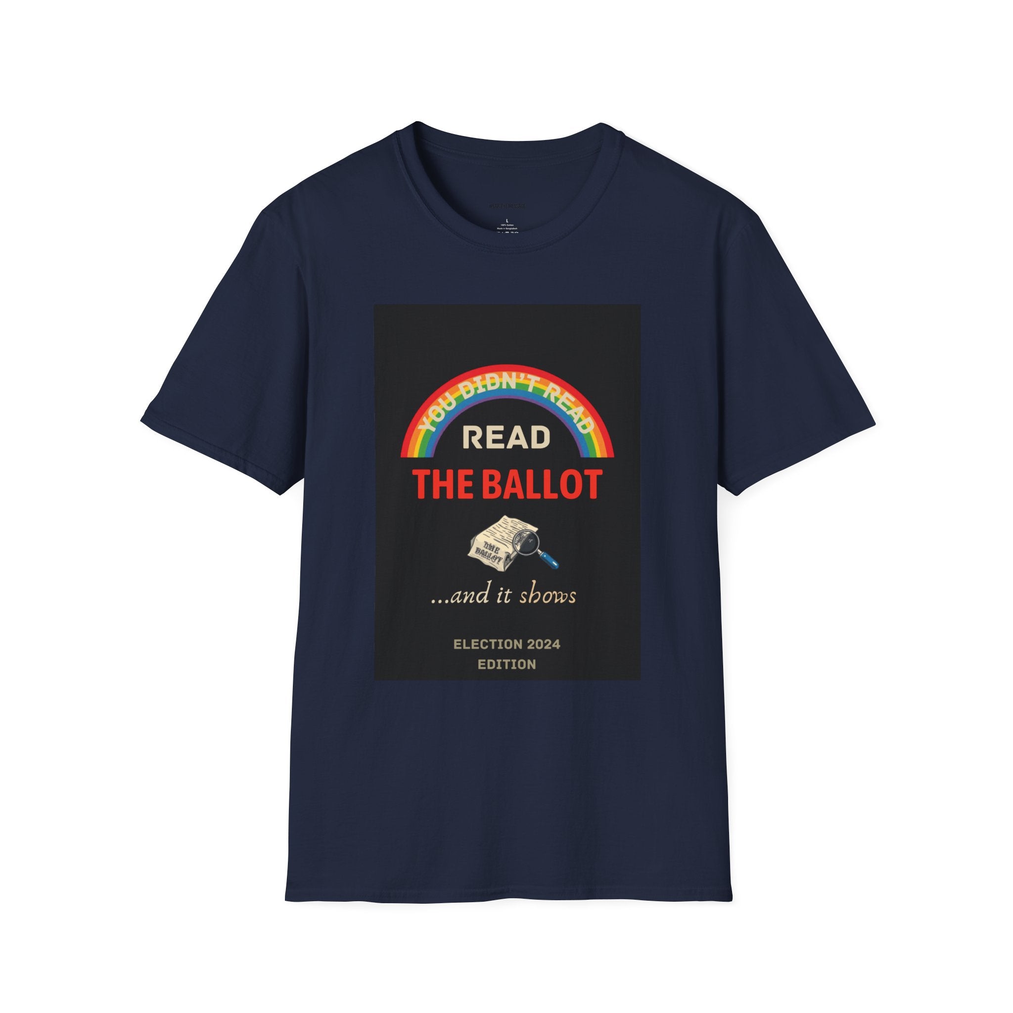 You Didn't Read The Ballot And It Shows Election 2024 T-Shirt | Reading Rainbow Political Tee