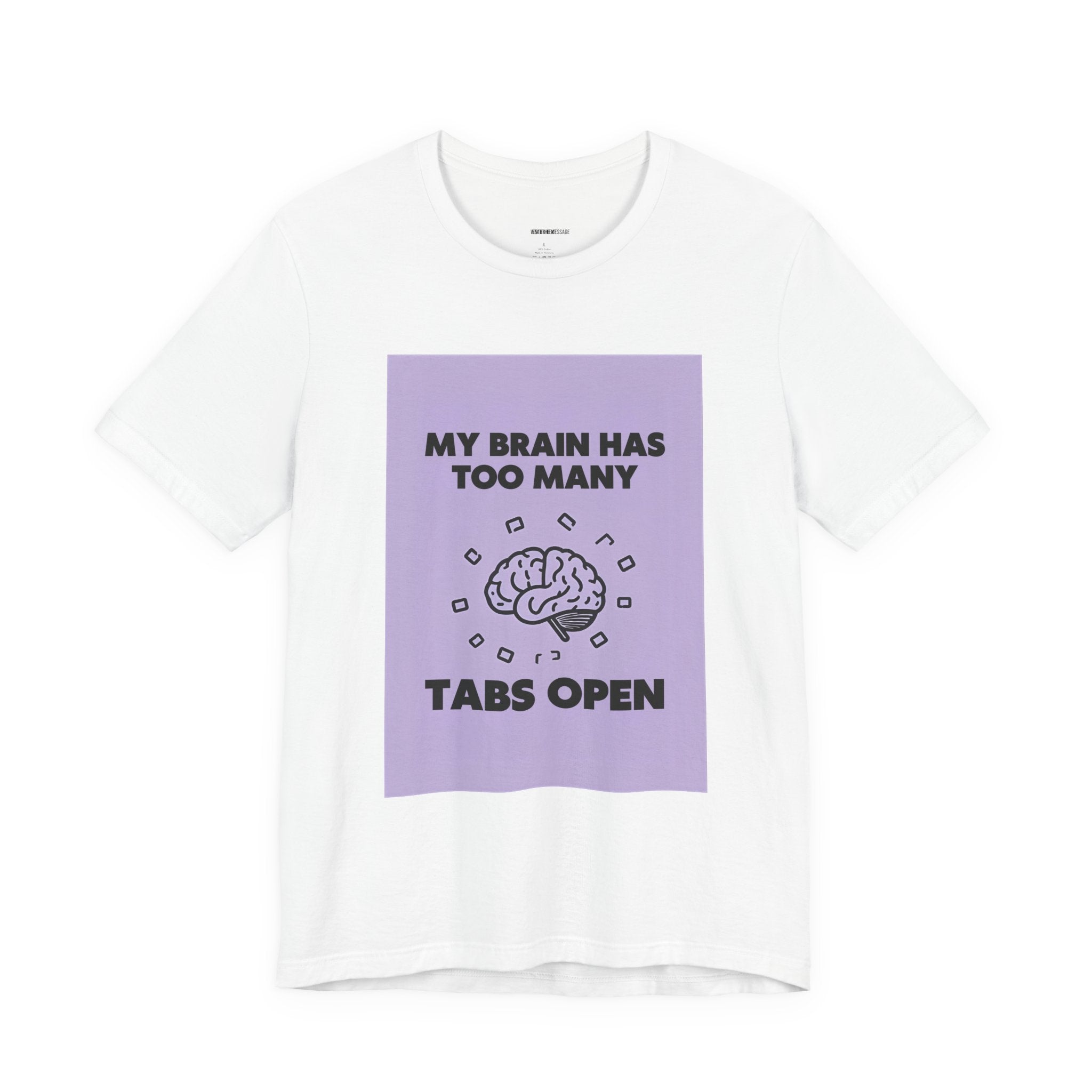 My Brain Has Too Many Tabs Open T-Shirt | Funny Overthinking Mental Health Tee