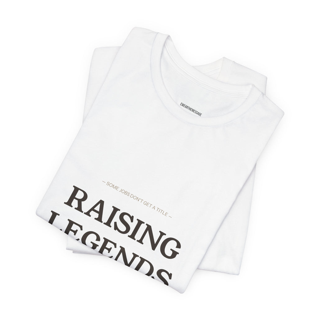 Raising Legends Mom Shirt Mothers Day Gift for Her Some Jobs Dont Get a Title Tee Inspirational Mom Life Shirt 2026