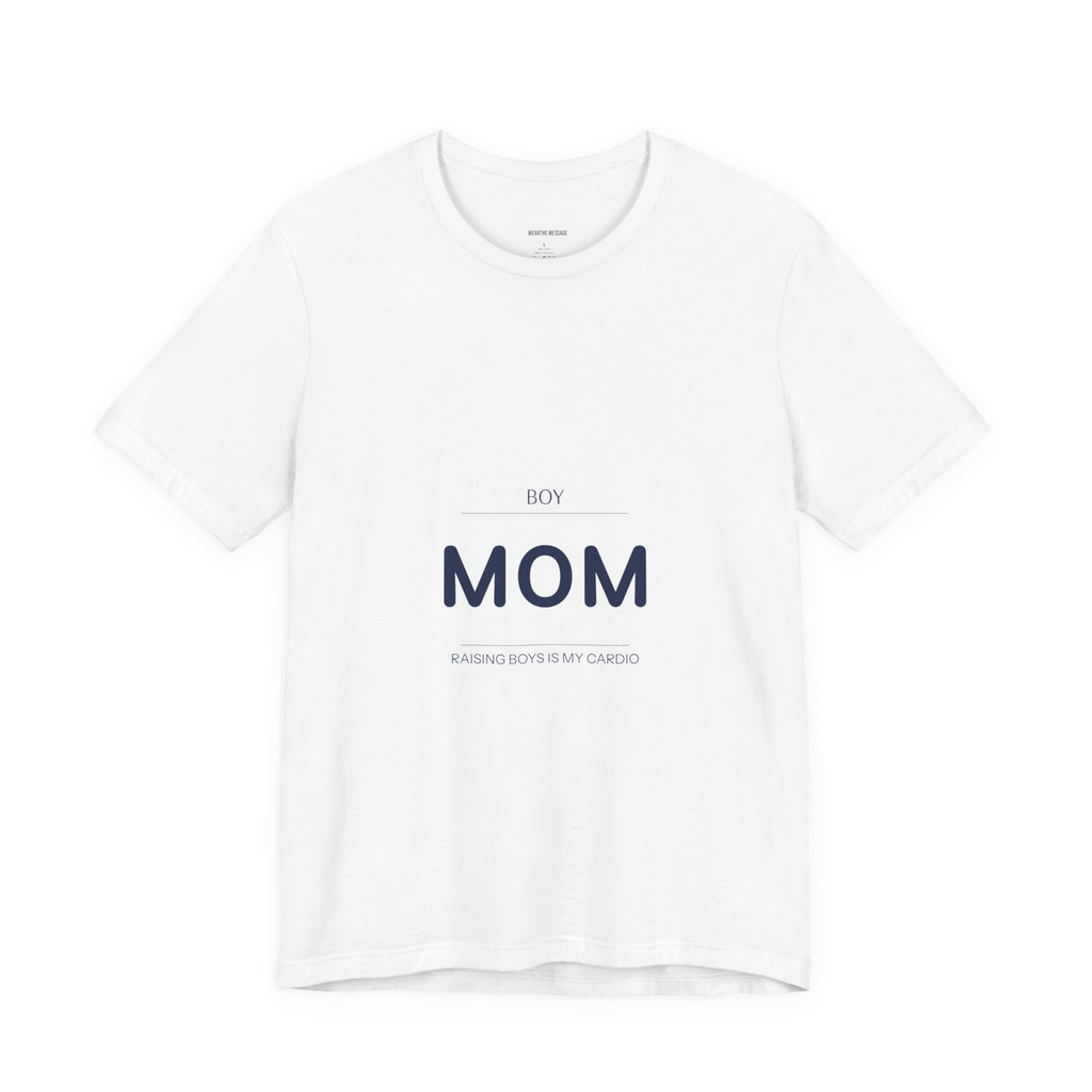 Boy Mom Shirt | Raising Boys Is My Cardio T-Shirt | Boy Mom Gift | Mother's Day Gift | Mom of Boys Tee DESCRIPTION: Because nobody warned you it would be this loud — and you wouldn't have it...