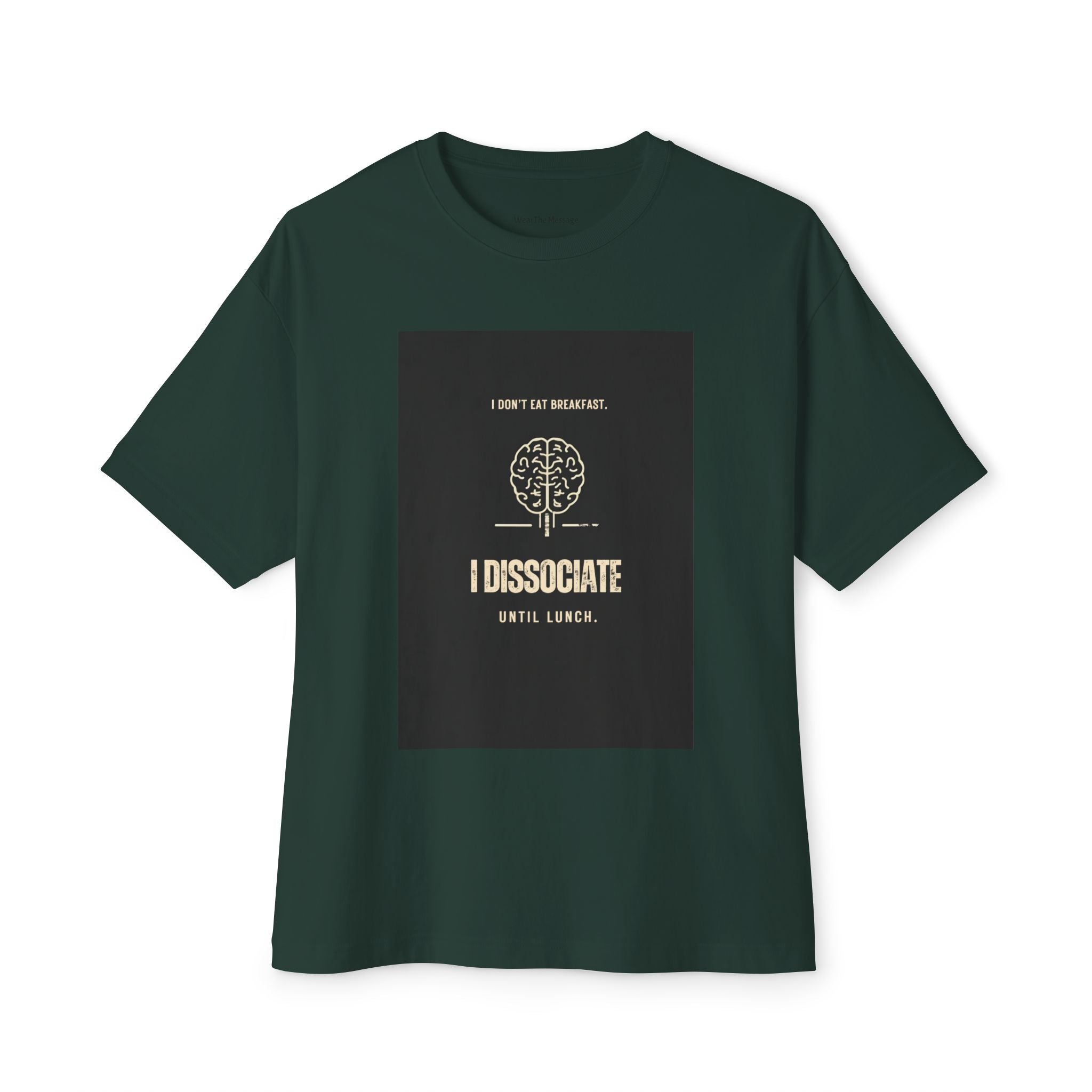 I Don't Eat Breakfast I Dissociate Until Lunch T-Shirt | Funny Dark Humor Mental Health Tee