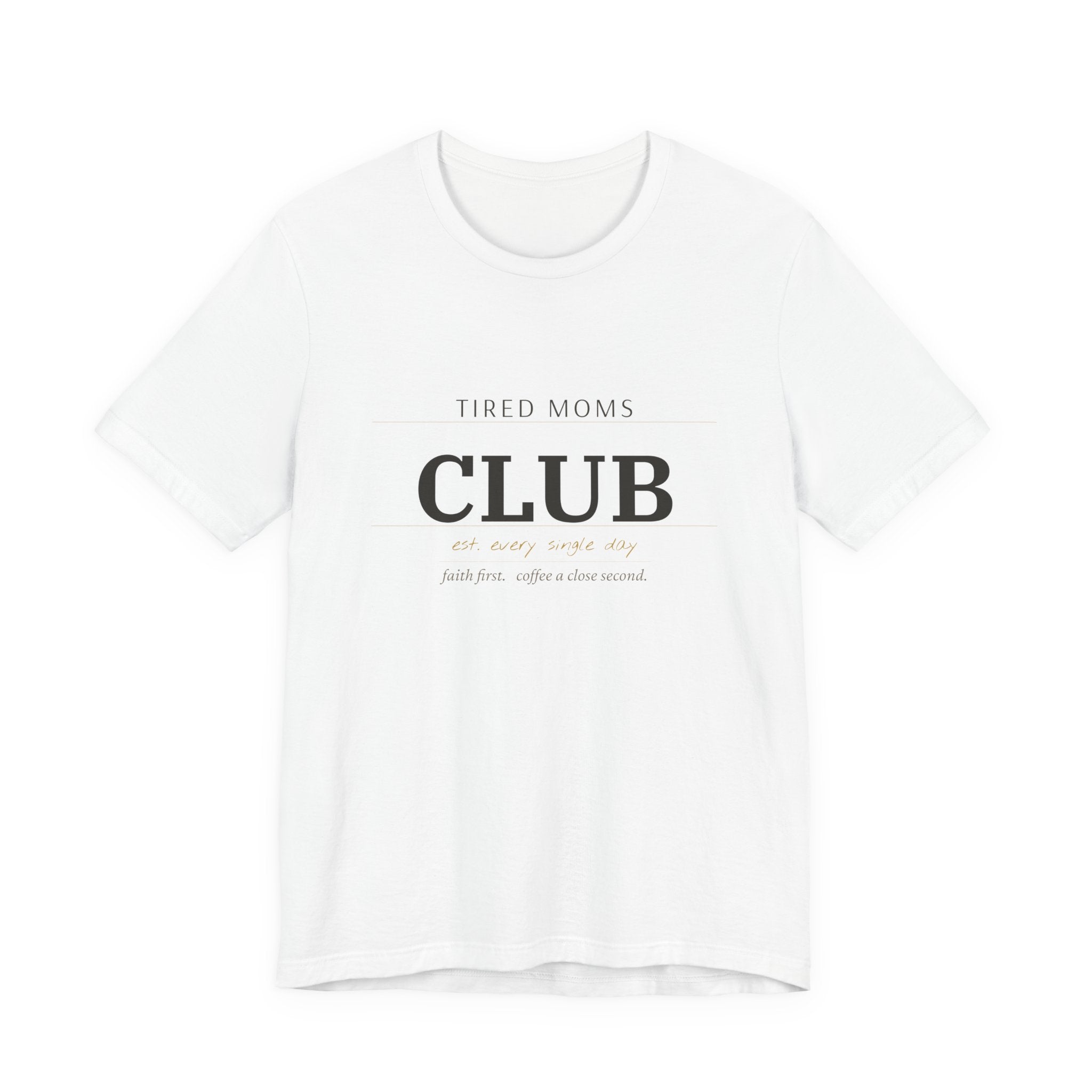 Tired Moms Club Tee — "Tired Moms Club" Casual Short Sleeve Shirt