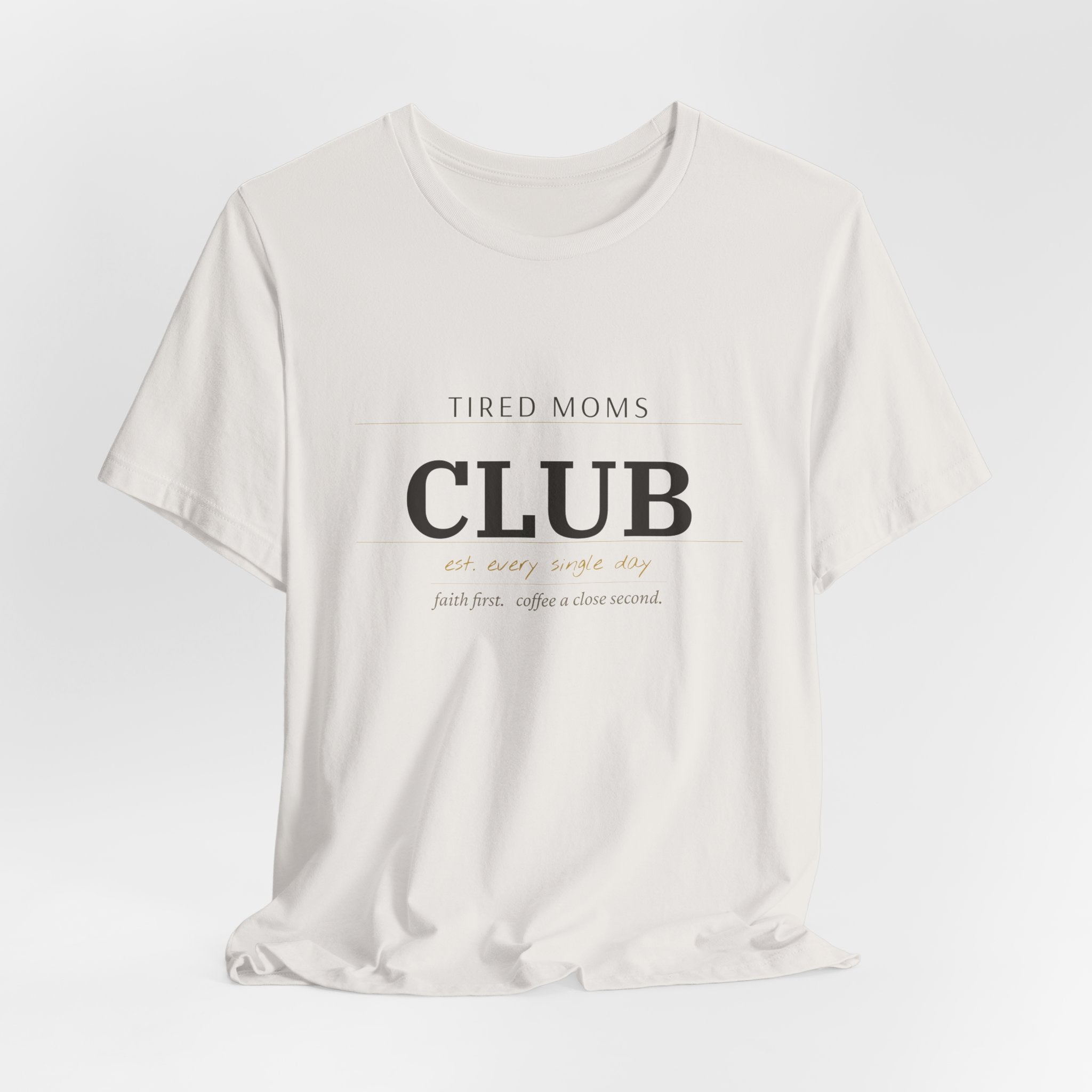 Tired Moms Club Tee — "Tired Moms Club" Casual Short Sleeve Shirt