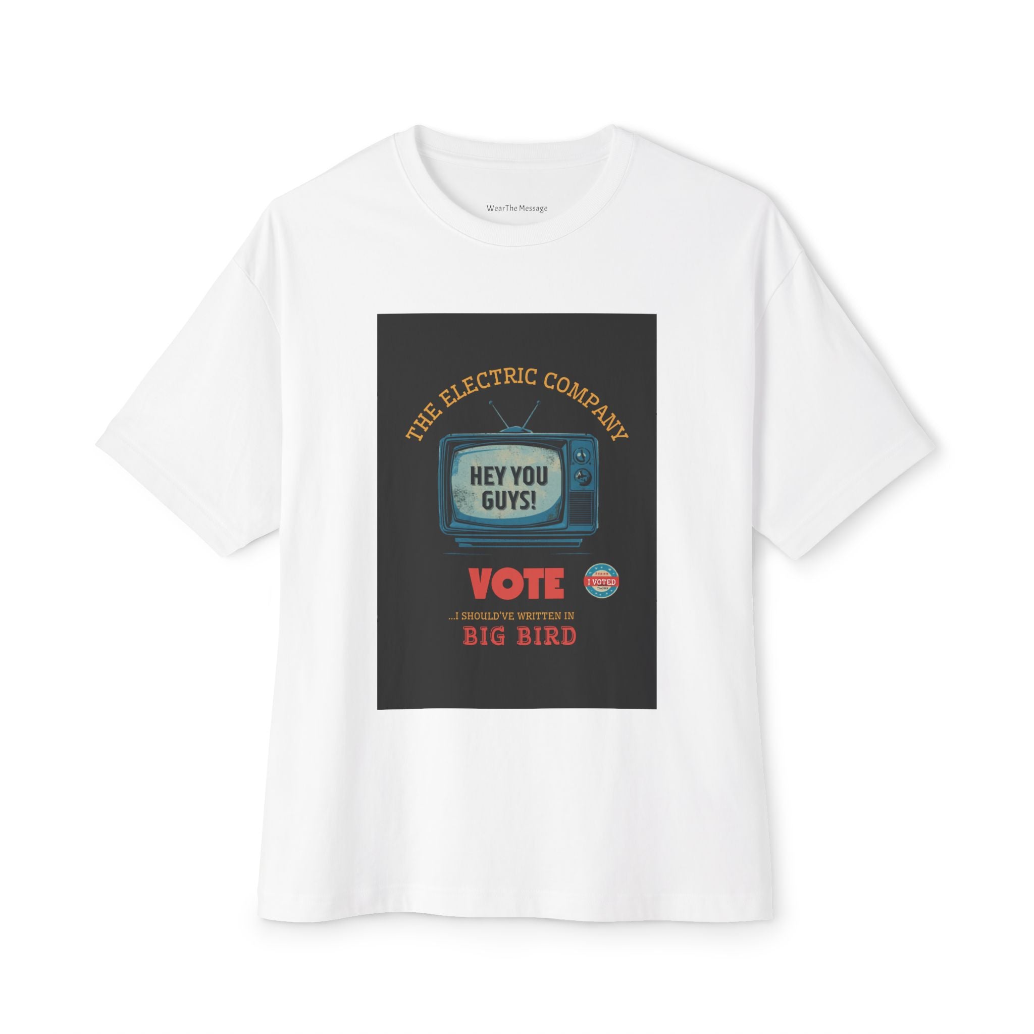 The Electric Company I Should've Written In Big Bird T-Shirt | Hey You Guys Political Nostalgia Tee