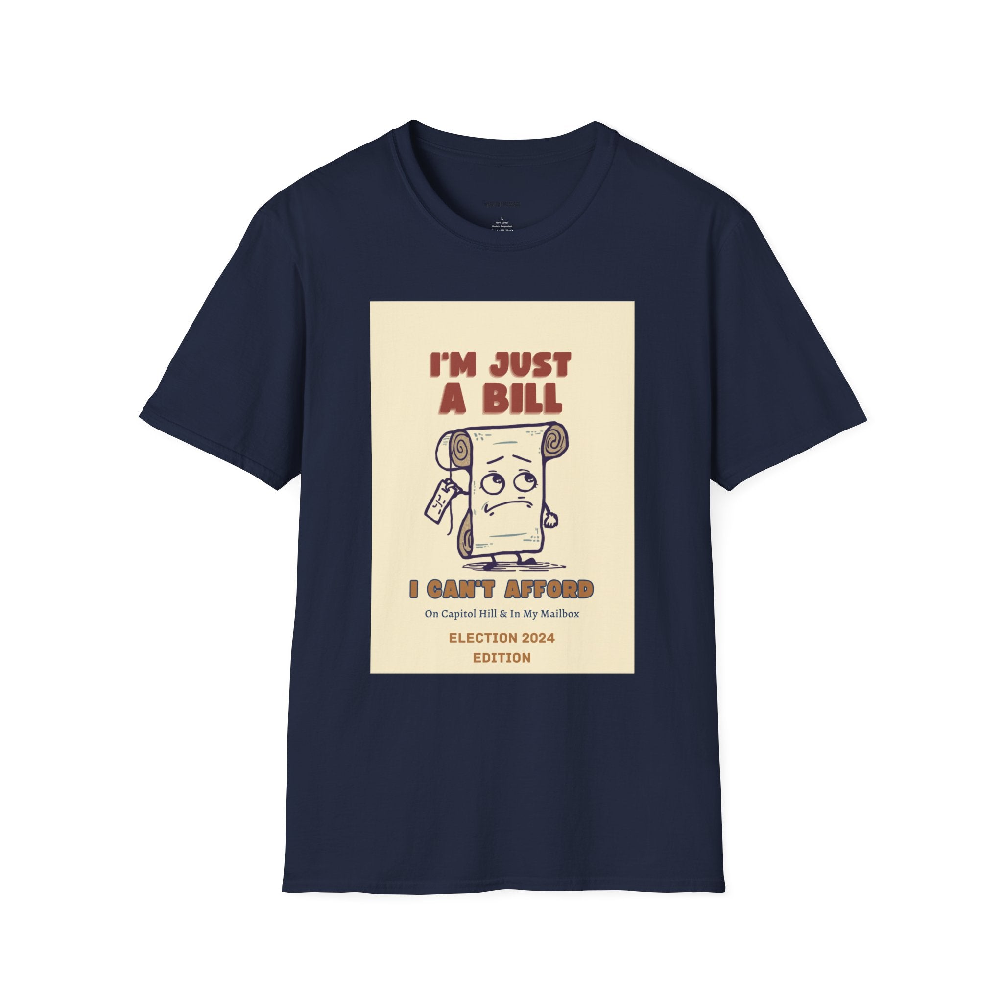 I'm Just A Bill I Can't Afford On Capitol Hill & In My Mailbox T-Shirt | Schoolhouse Rock Political Tee