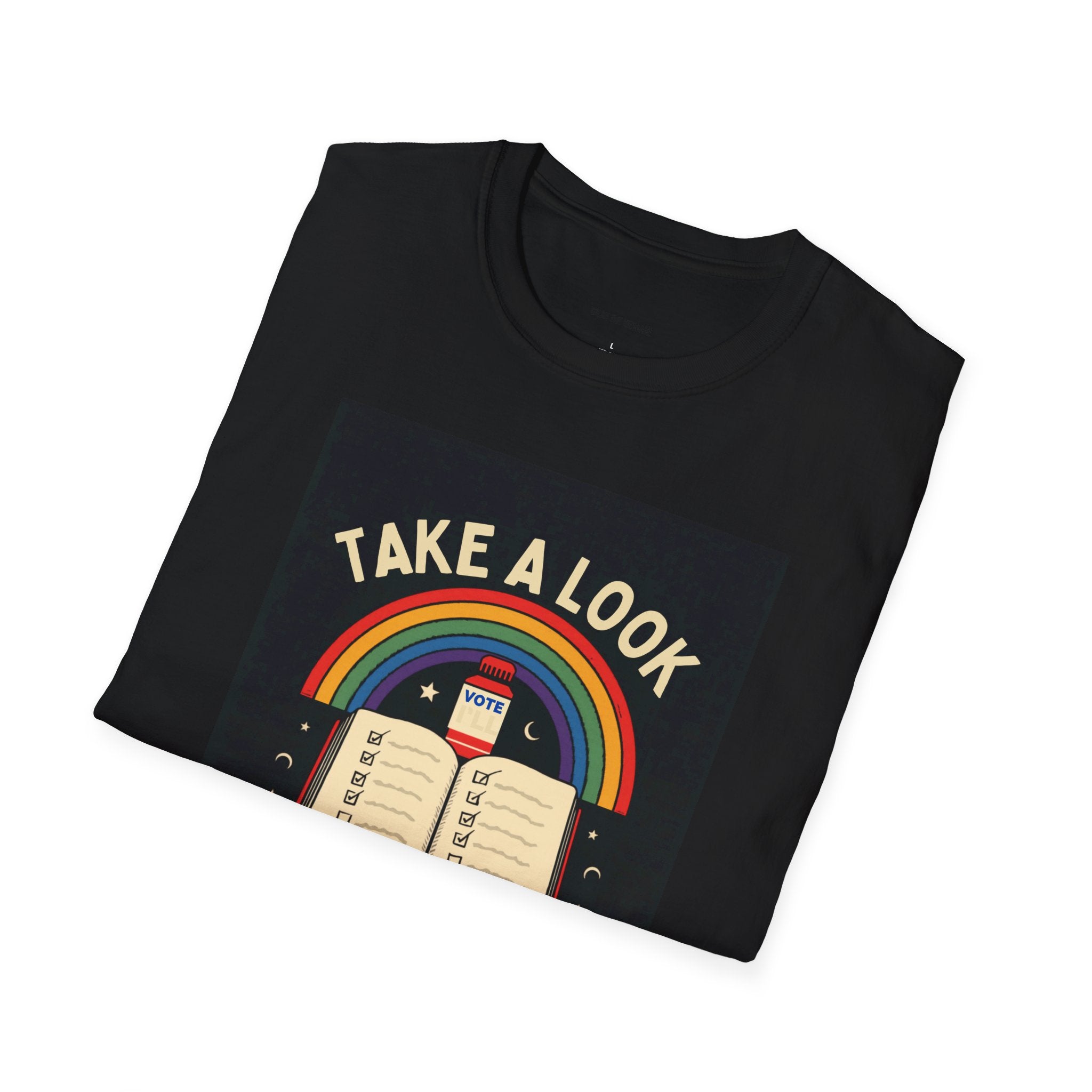 Take A Look At What You Voted For Election 2024 Edition T-Shirt | Reading Rainbow Political Tee