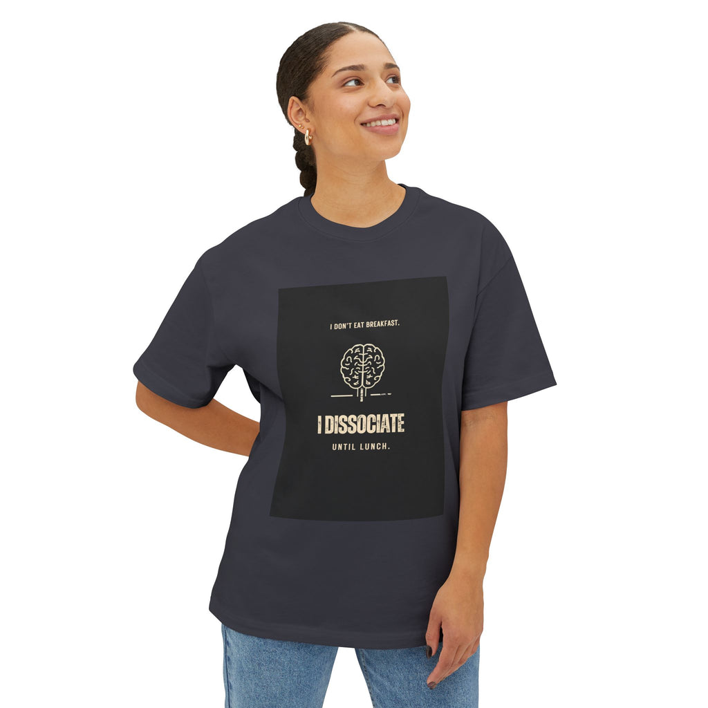 I Don't Eat Breakfast I Dissociate Until Lunch T-Shirt | Funny Dark Humor Mental Health Tee