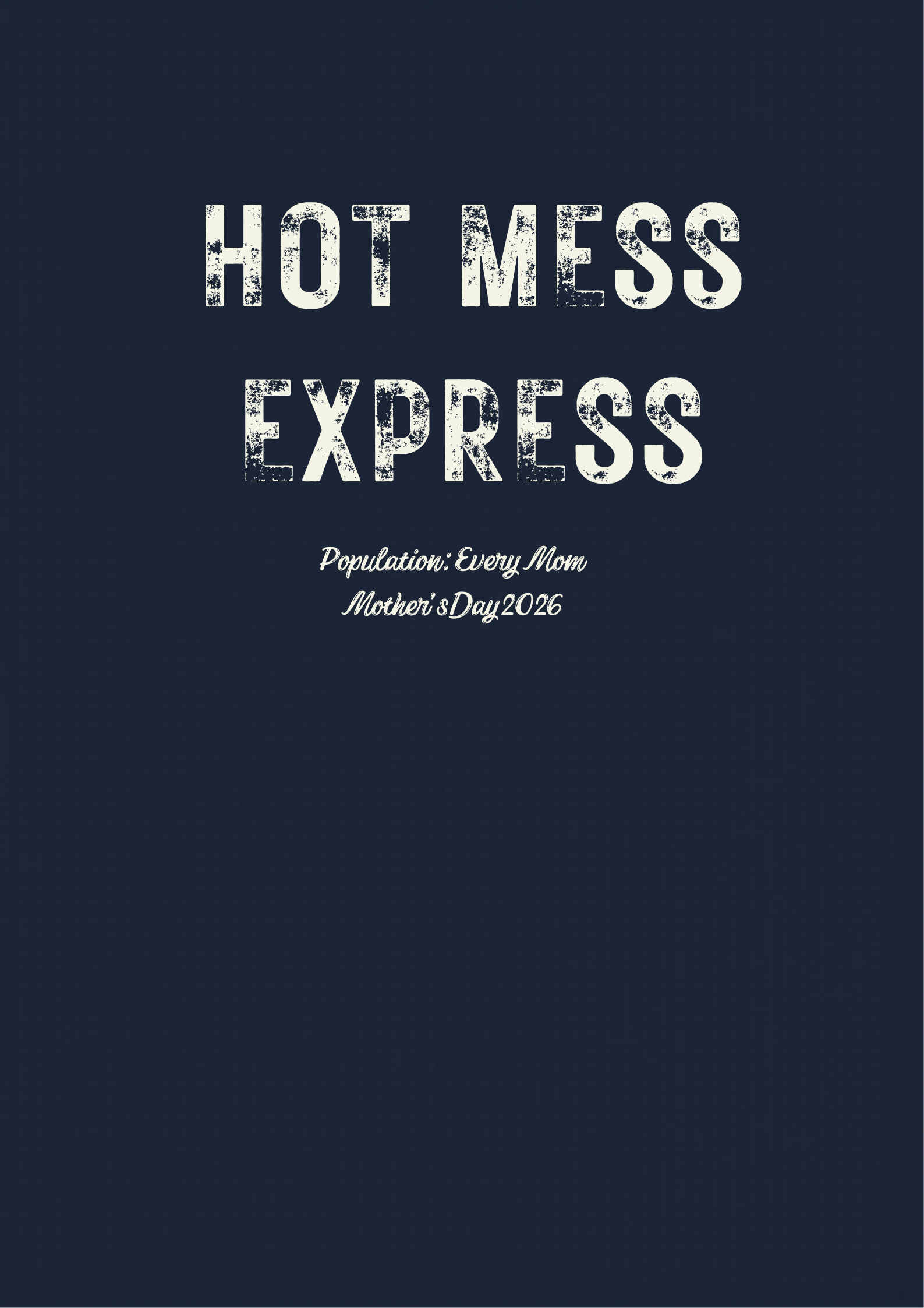 Hot Mess Express T-Shirt | Funny Mother’s Day 2026 Gift