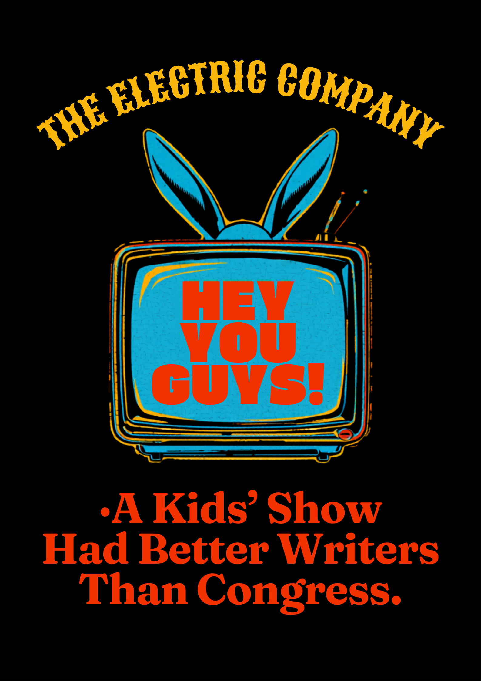 A Kids' Show Had Better Writers Than Congress T-Shirt
