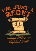 I'm Just a Regret Capitol Hill T-Shirt