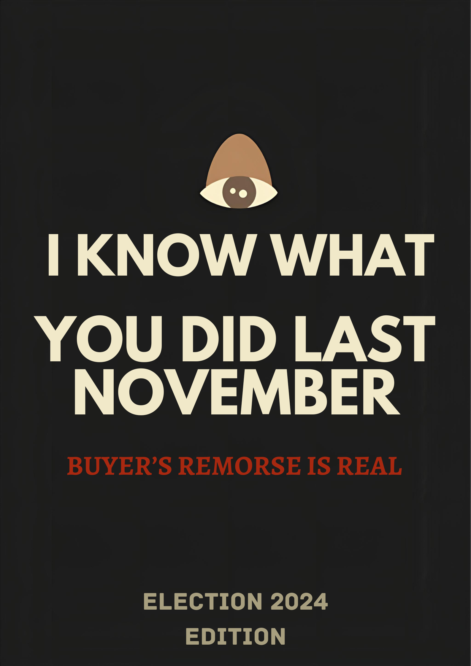 I Know What You Did Last November T-Shirt | Election 2024 Political Horror Tee