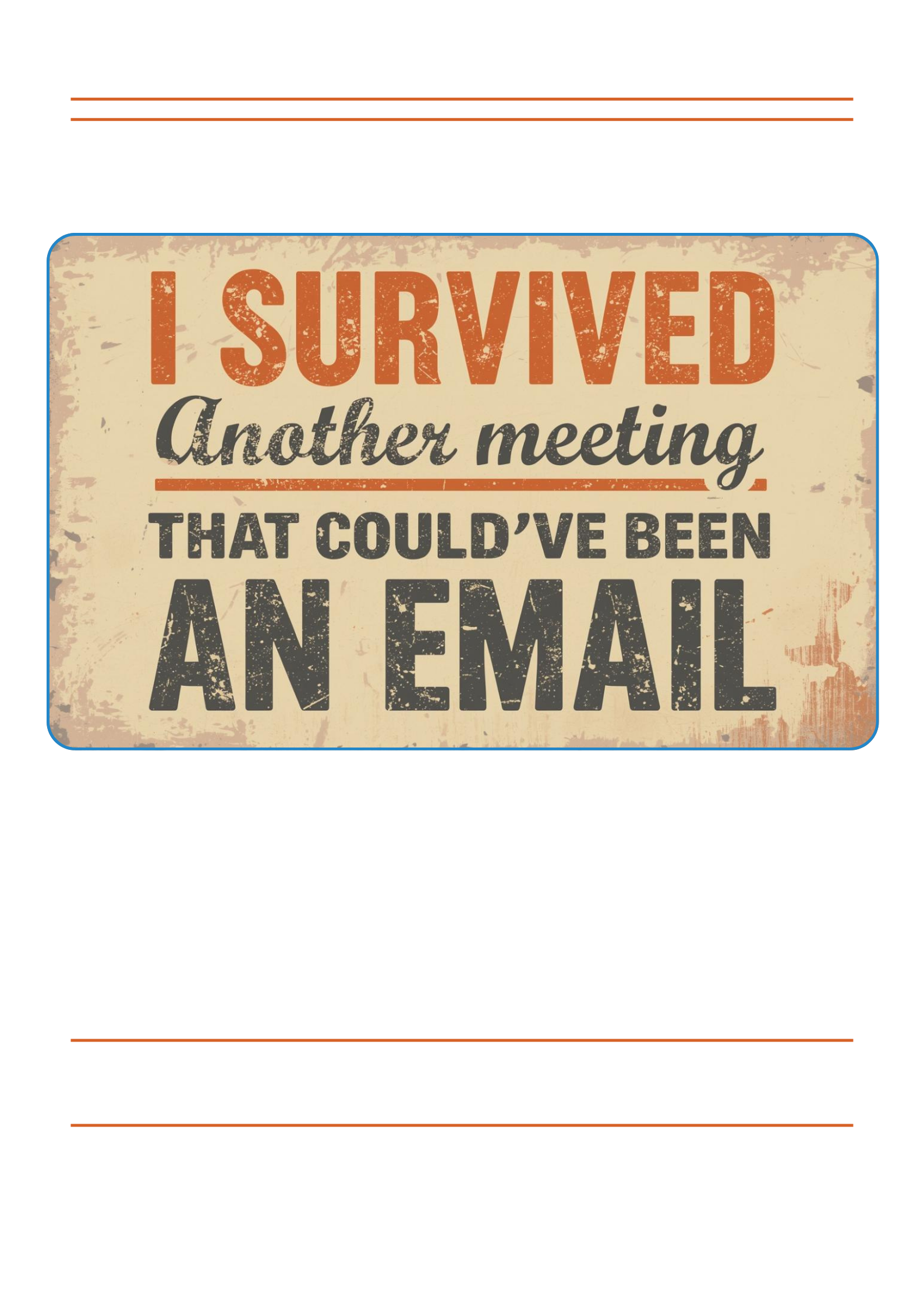 I Survived Another Meeting That Could've Been an Email T-Shirt