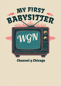 My First Babysitter Was WGN